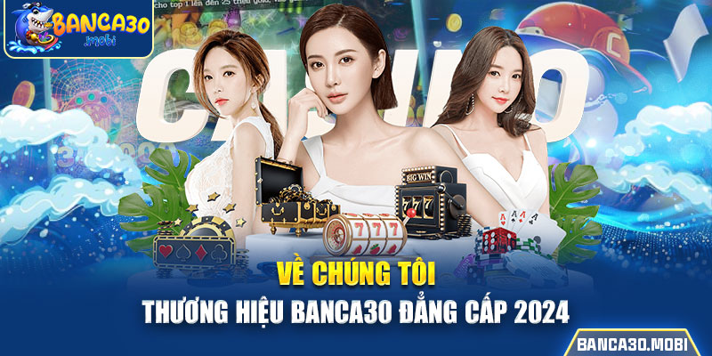 về chúng tôi banca30