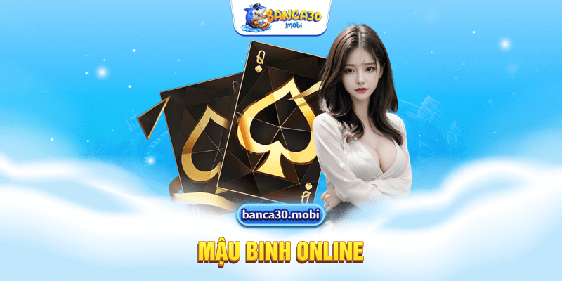 Mậu binh online banca30