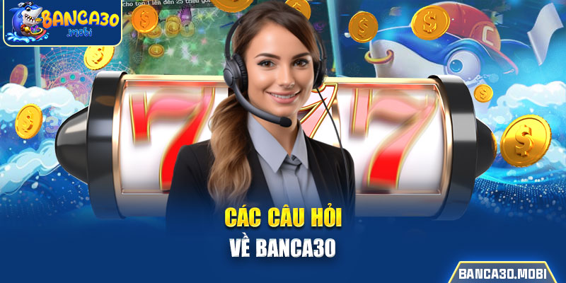 Các câu hỏi về banca30