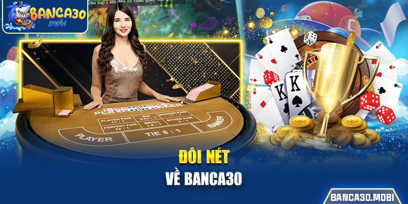 Đôi nét về banca30