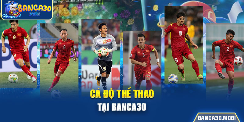 Cá độ thể thao tại banca30