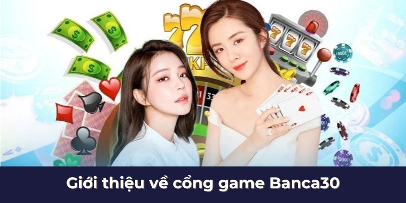 Sơ lược về nhà cái Banca30 là ai?