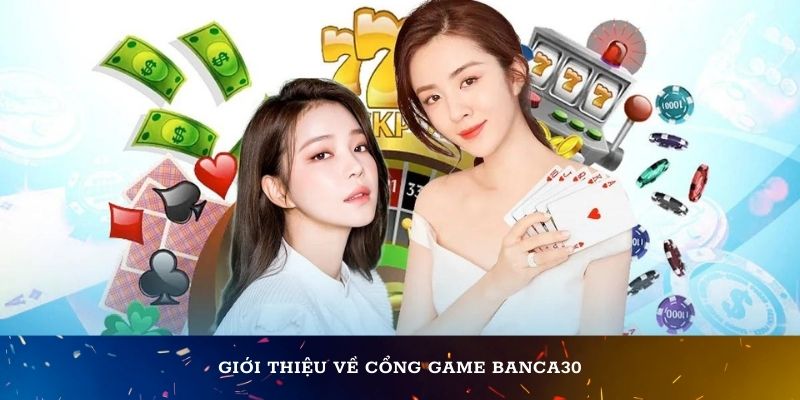 Giới thiệu về cổng game